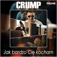 Crump — Jak Bardzo Cię Kocham (Radio Edit) — обложка